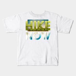 Hike Now Kids T-Shirt